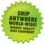 Ship Anywhere World Wide! Highest quality used equipment.